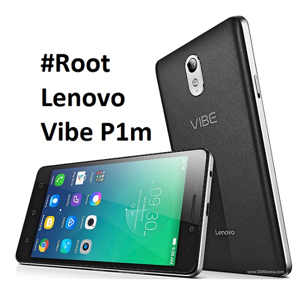 How to Root Lenovo Vibe P1m [100% Working]